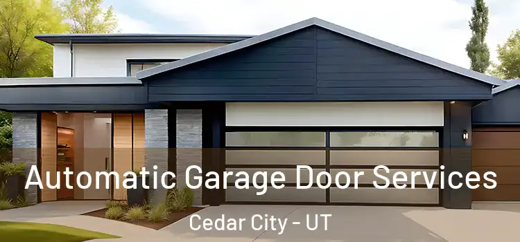 Automatic Garage Door Services Cedar City - UT