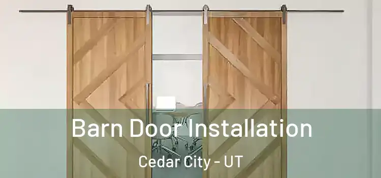 Barn Door Installation Cedar City - UT