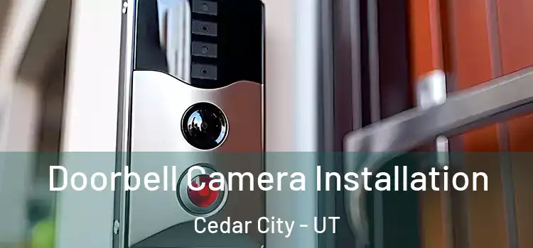  Doorbell Camera Installation Cedar City - UT