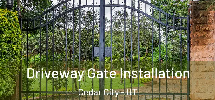  Driveway Gate Installation Cedar City - UT
