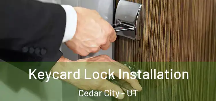 Keycard Lock Installation Cedar City - UT