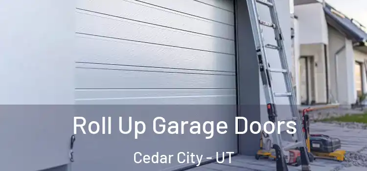  Roll Up Garage Doors Cedar City - UT