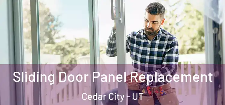  Sliding Door Panel Replacement Cedar City - UT